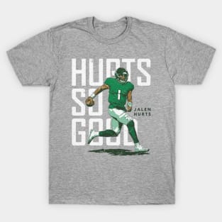 Jalen Hurts Philadelphia Hurts So Good T-Shirt